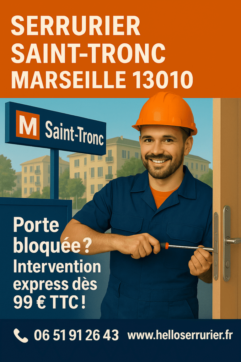 Serrurier à Saint-Tronc 13010 Marseille – dépannage urgent, ouverture de porte claquée et changement de serrure