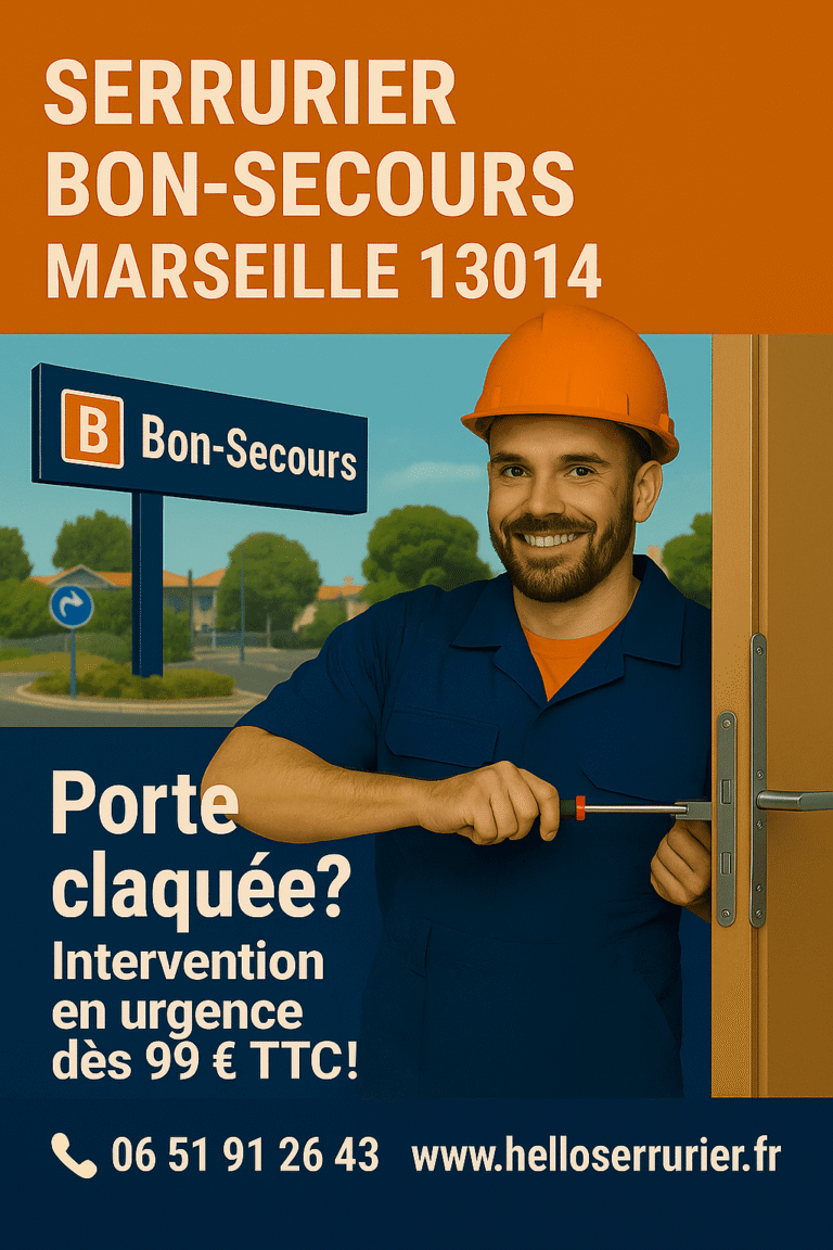 Serrurier à Bon Secours 13014 – Dépannage urgent, ouverture de porte claquée et changement de cylindre