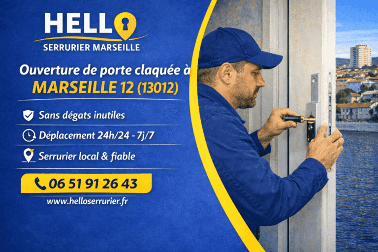 Ouverture de porte claquée à Marseille 12 par serrurier local Hello Serrurier Marseille intervention rapide 13012